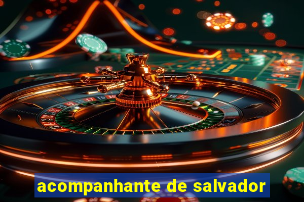 acompanhante de salvador